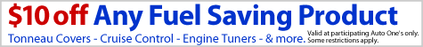 $10 off any fuel saving product.  Excludes Superchips.
